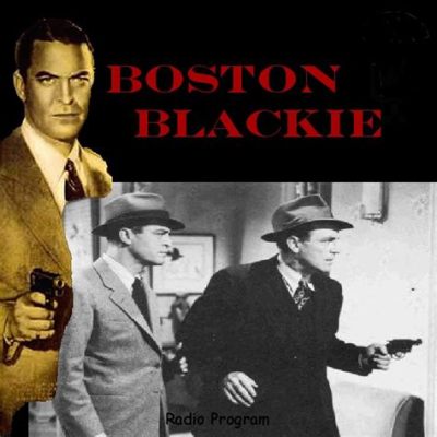  Boston Blackie - Un detective dilettante dal cuore d'oro e un fascino senza tempo!