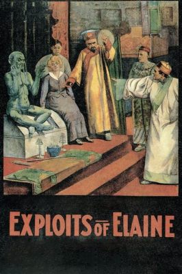  The Exploits of Elaine - Un fantastico viaggio nel tempo con una giovane avventuriera audace e indipendente!